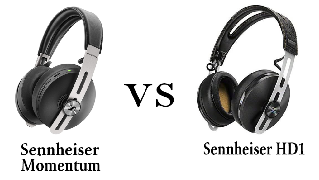 Sennheiser HD1 vs Momentum